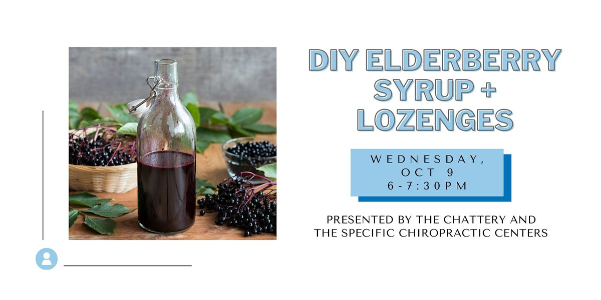 DIY Elderberry Syrup & Lozenges  - IN-PERSON CLASS