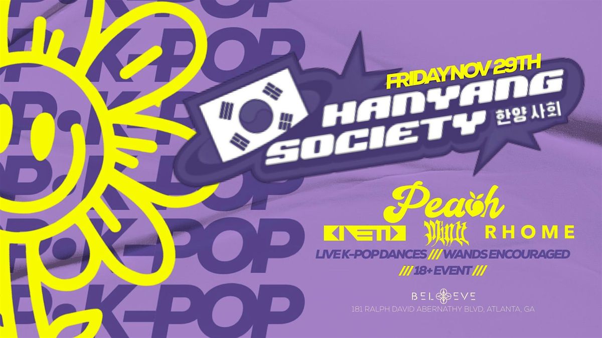 Hanyang Society @ Believe Music Hall | Fri, Nov 29th!