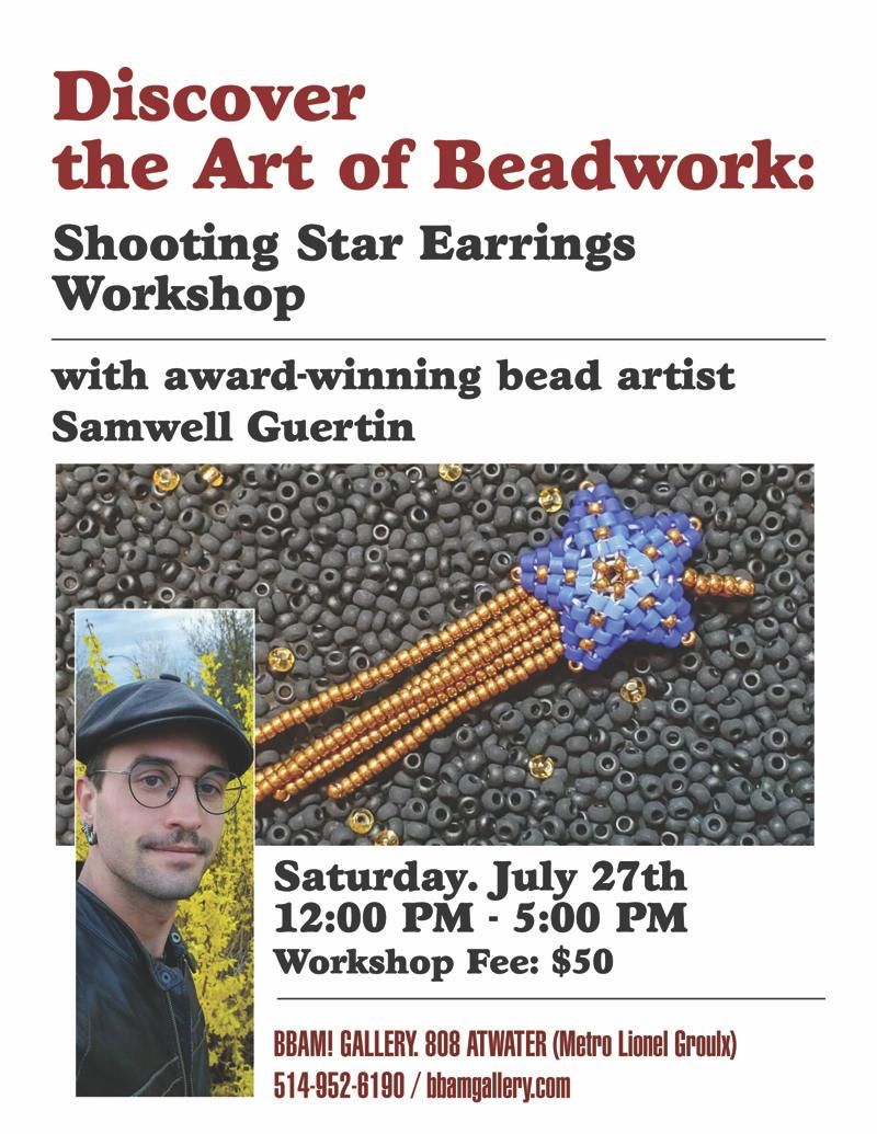 Discover the Art of Beadwork: Earrings Workshop with Samwell Guertin