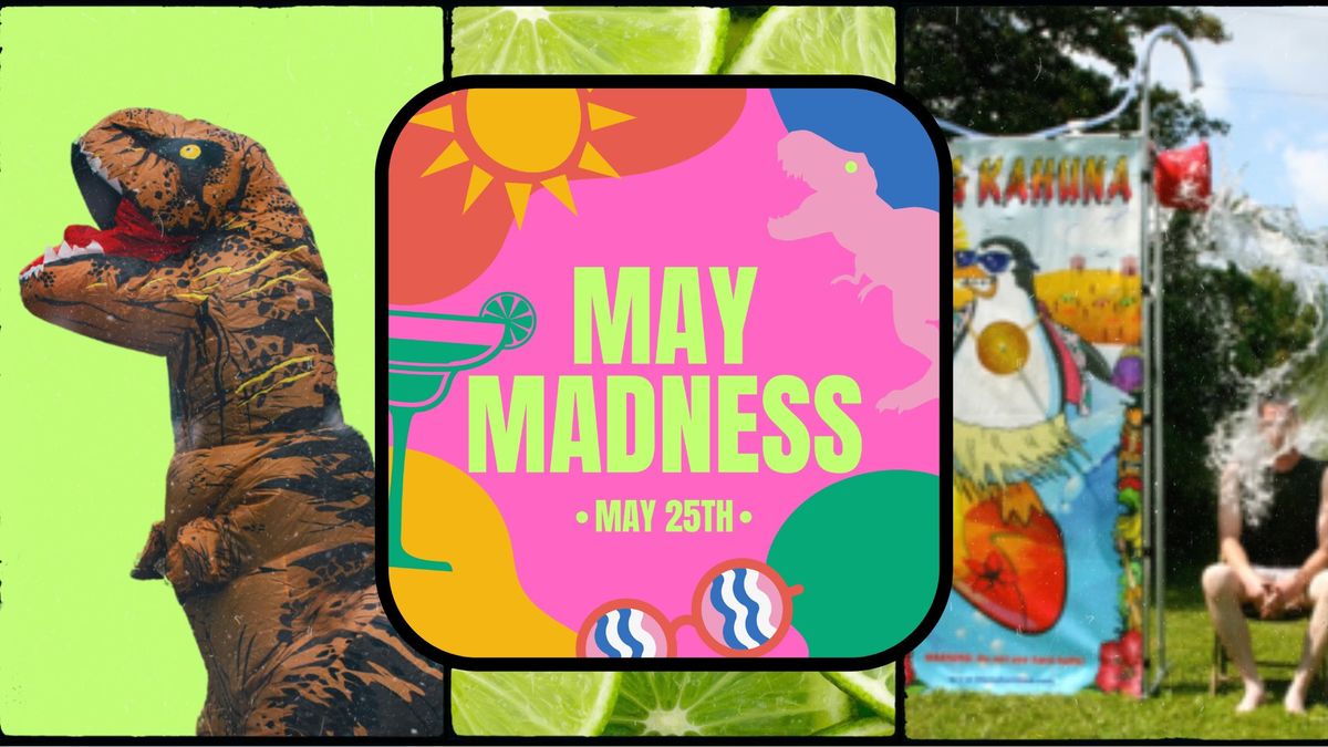 May Madness - A Zany Kickoff to Summer!