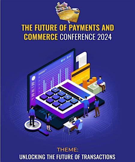 The Future of Payment and Commerce Conference 2024