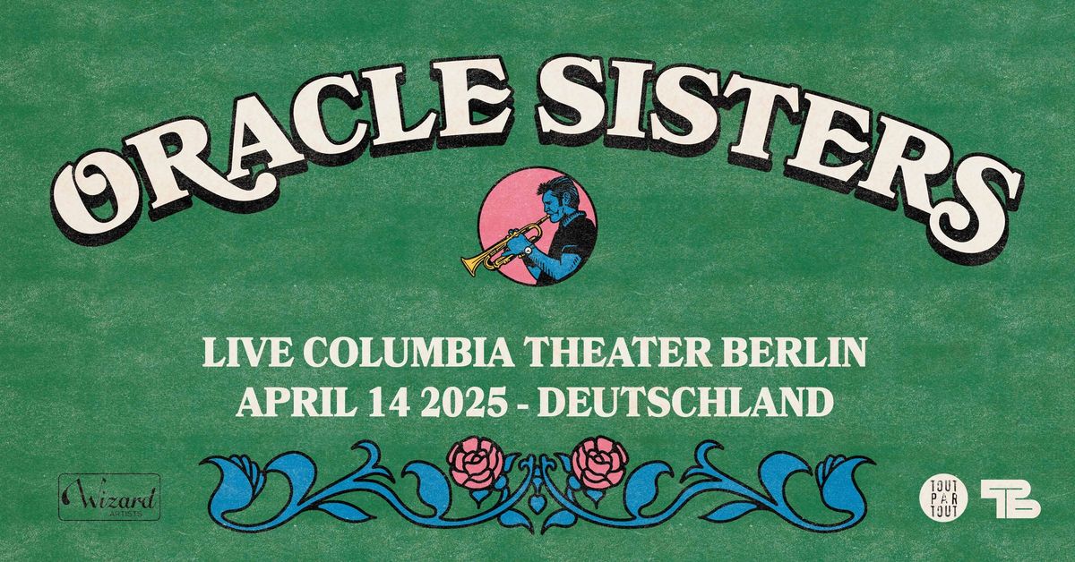 Oracle Sisters - Columbia Theater, Berlin