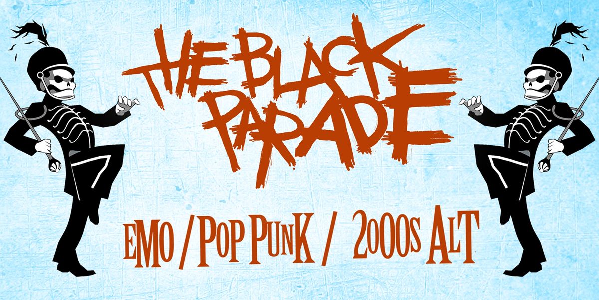 THE BLACK PARADE NYC - EMO & POP PUNK - AUGUST 13