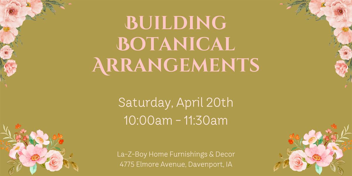 Building Botanical Arrangements