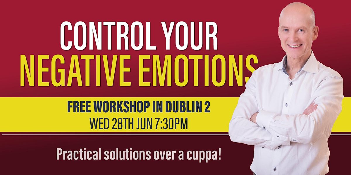 Workshop: Control Your Negative Emotions