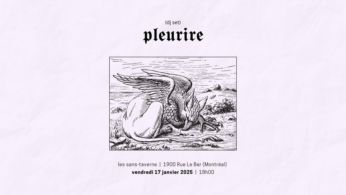 PLEURIRE (DJ set) | les sans-taverne