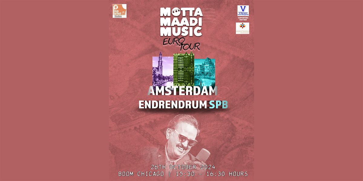 Motta Maadi Music -  Endrendrum SPB Amsterdam (Euro Tour)