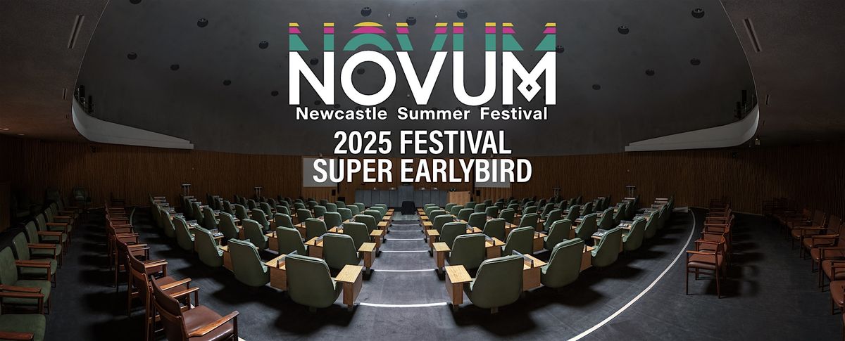 NOVUM 2025 SUPER EARLYBIRD TICKETS