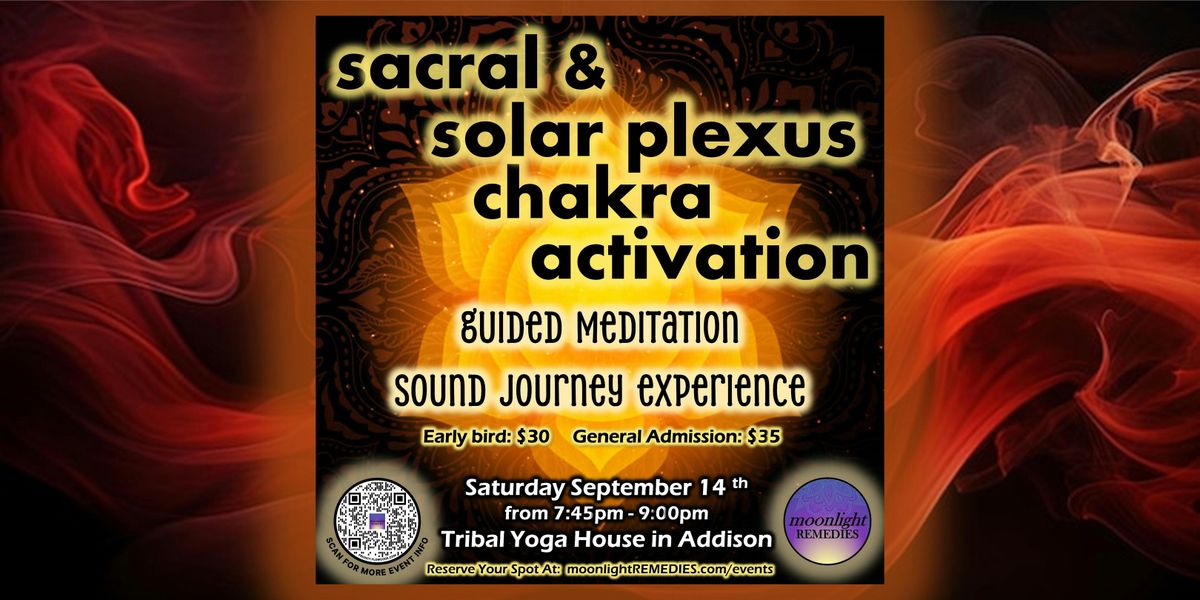 Sacral & Solar Plexus Chakra Activation