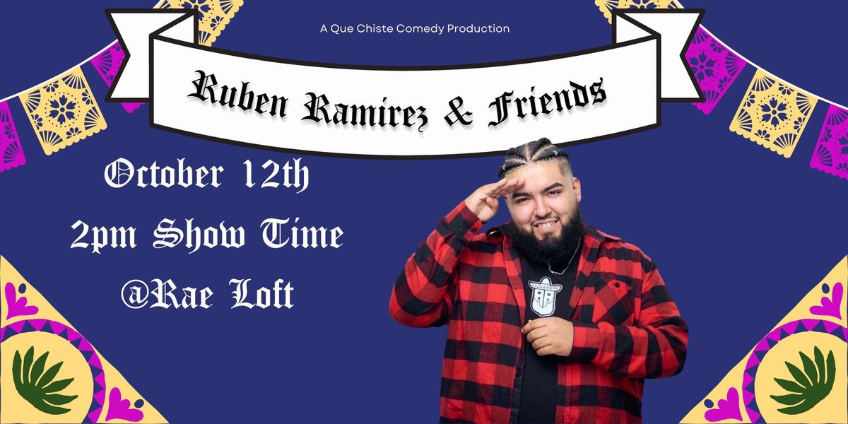 Que Chiste Comedy Fest Presents: Rueben Ramirez at Rae Loft