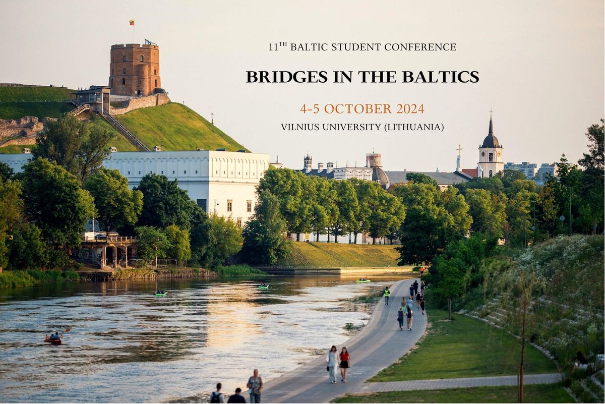 The 11th Baltic Student conference "BRIDGES IN THE BALTICS"