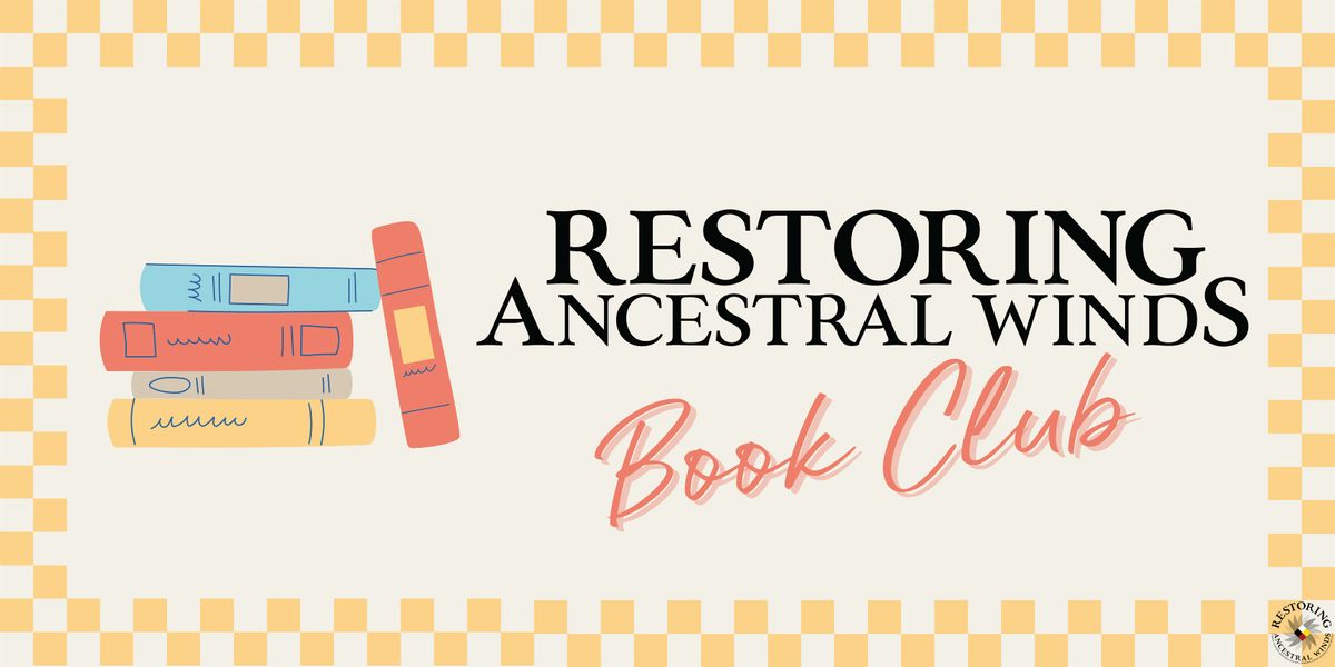 Restoring Ancestral Winds Book Club