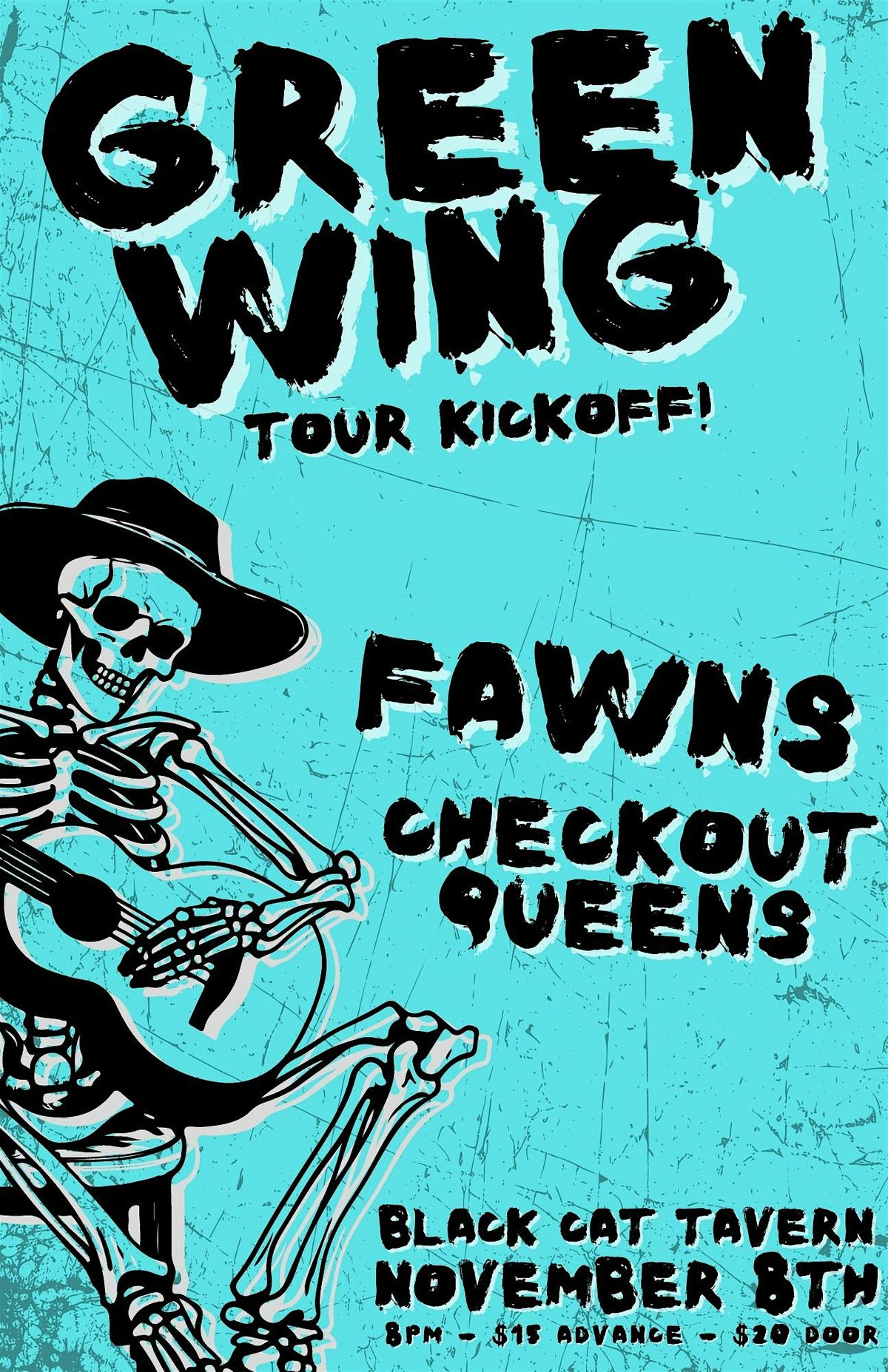 Green Wing Tour Kickoffw\/ Fawns & Checkout Queens Live at Black Cat Tavern!