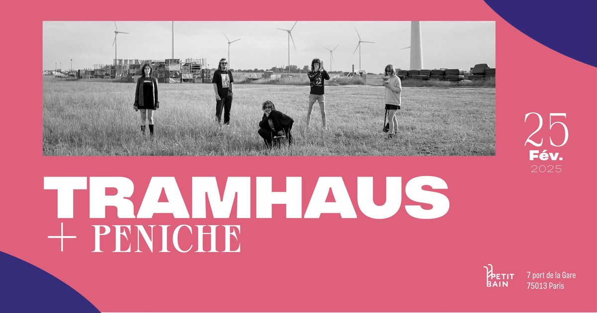 Tramhaus + P\u00c9NICHE