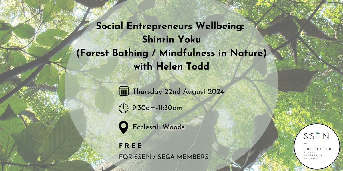Social Entrepreneurs Wellbeing:  Forest Bathing with Helen Todd