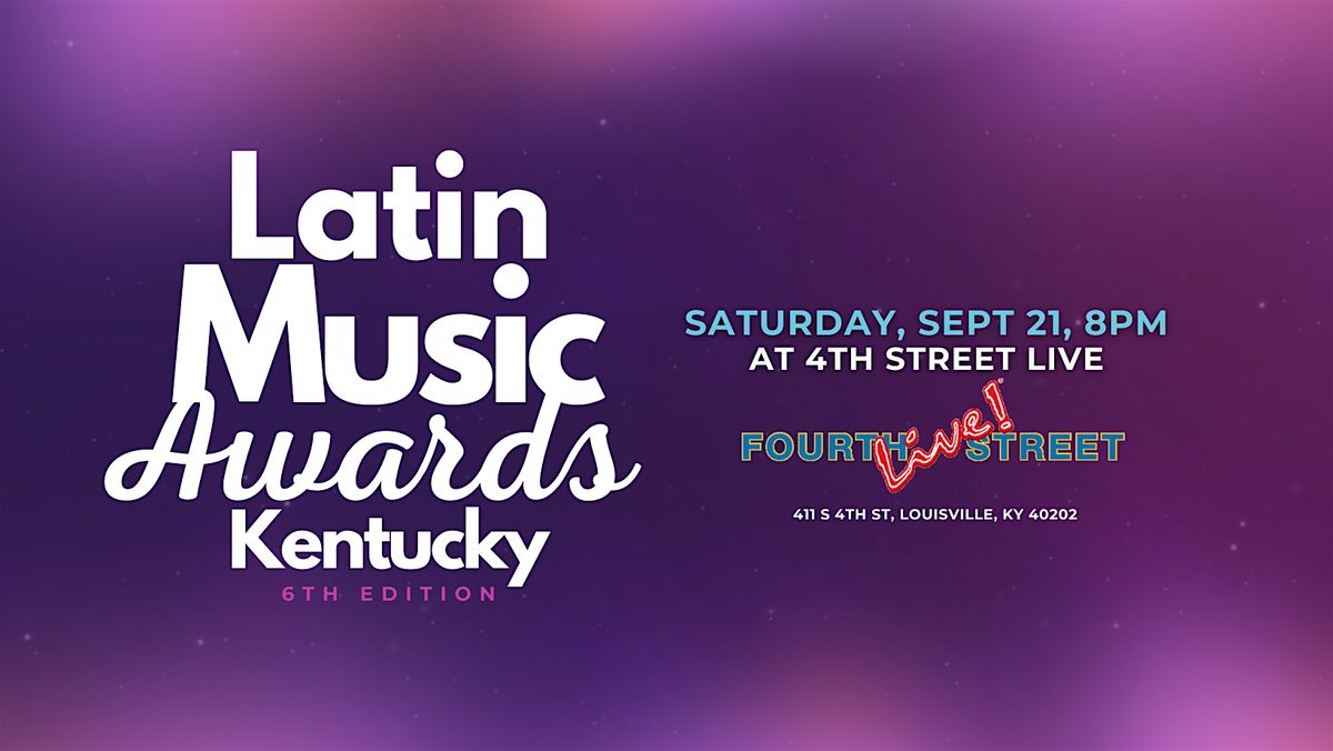 Latin Music Awards Kentucky - 6th Edition