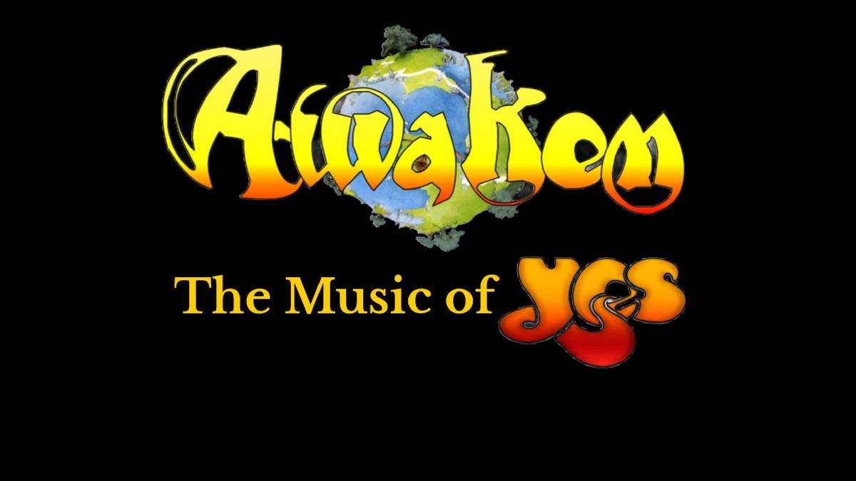 AWAKEN - The Music of YES