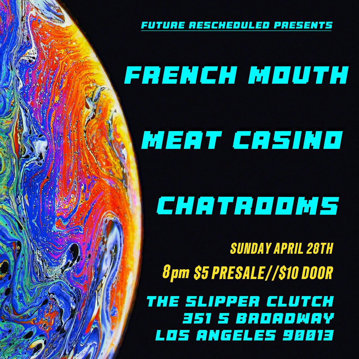 French Mouth + Meat Casino + Chatrooms LIVE  at The Slipper Clutch