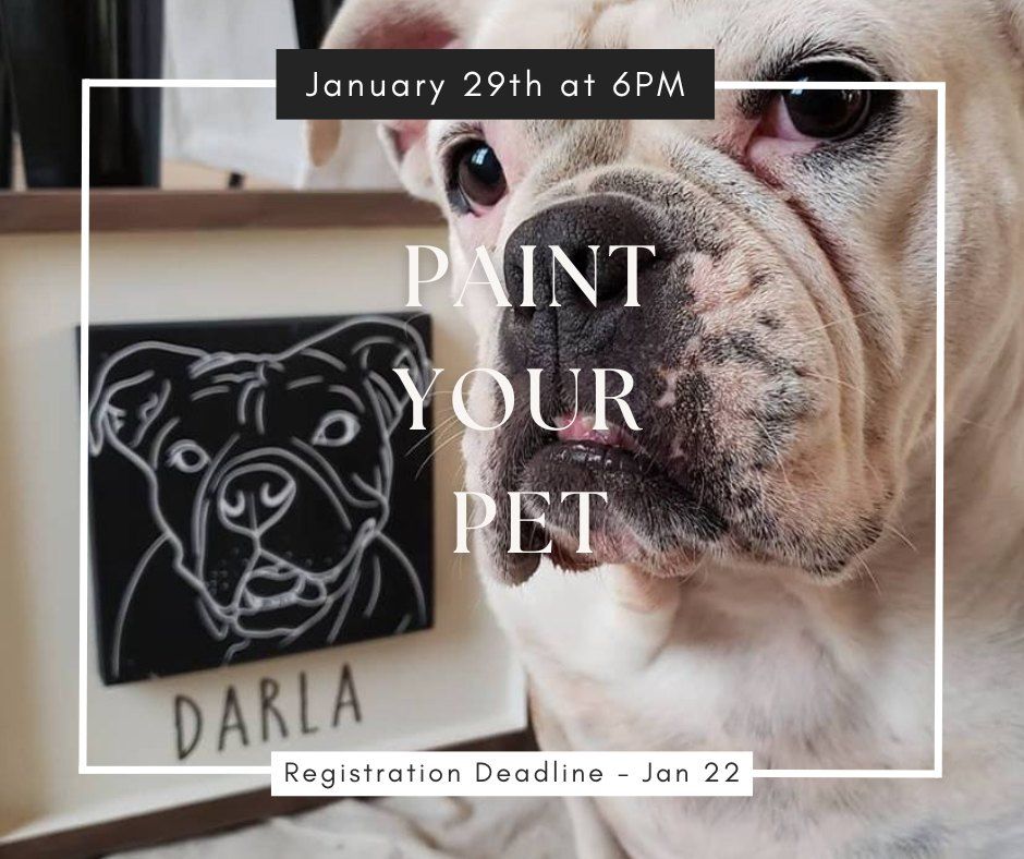 Wednesday January 29th- Paint your Pet Workshop 6pm