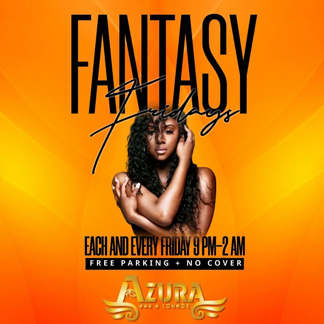 Fantasy Fridays @ Azura Bar and Lounge