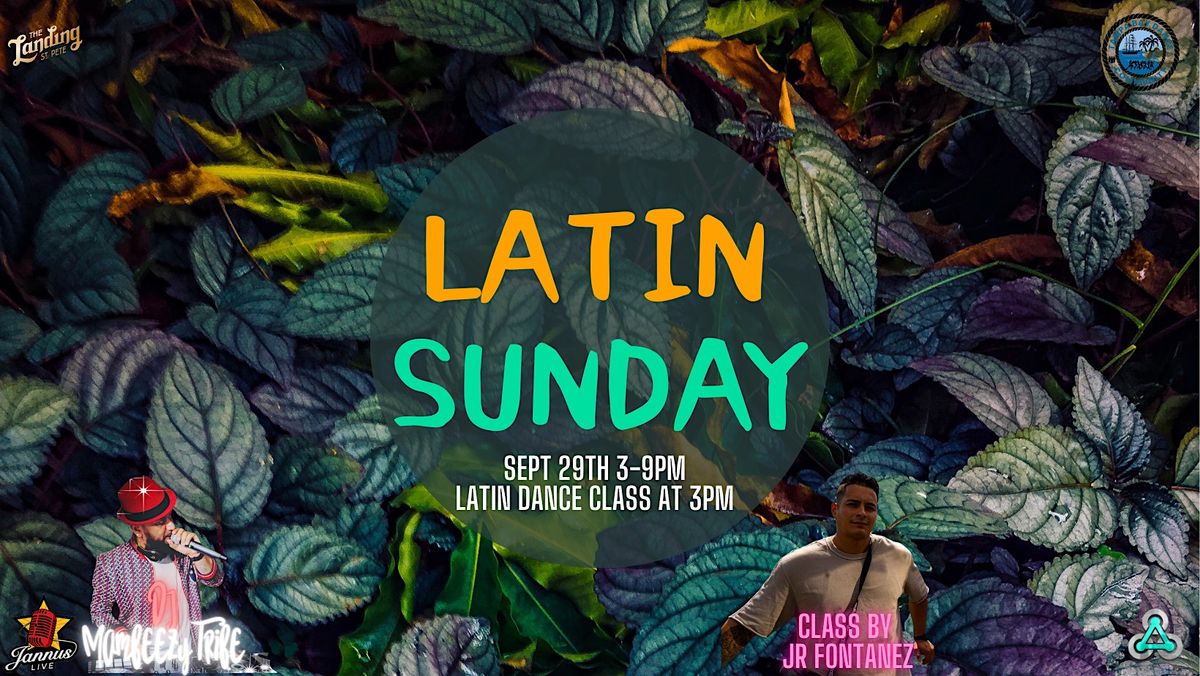 Latin Sunday @The Landing at Jannus Live!