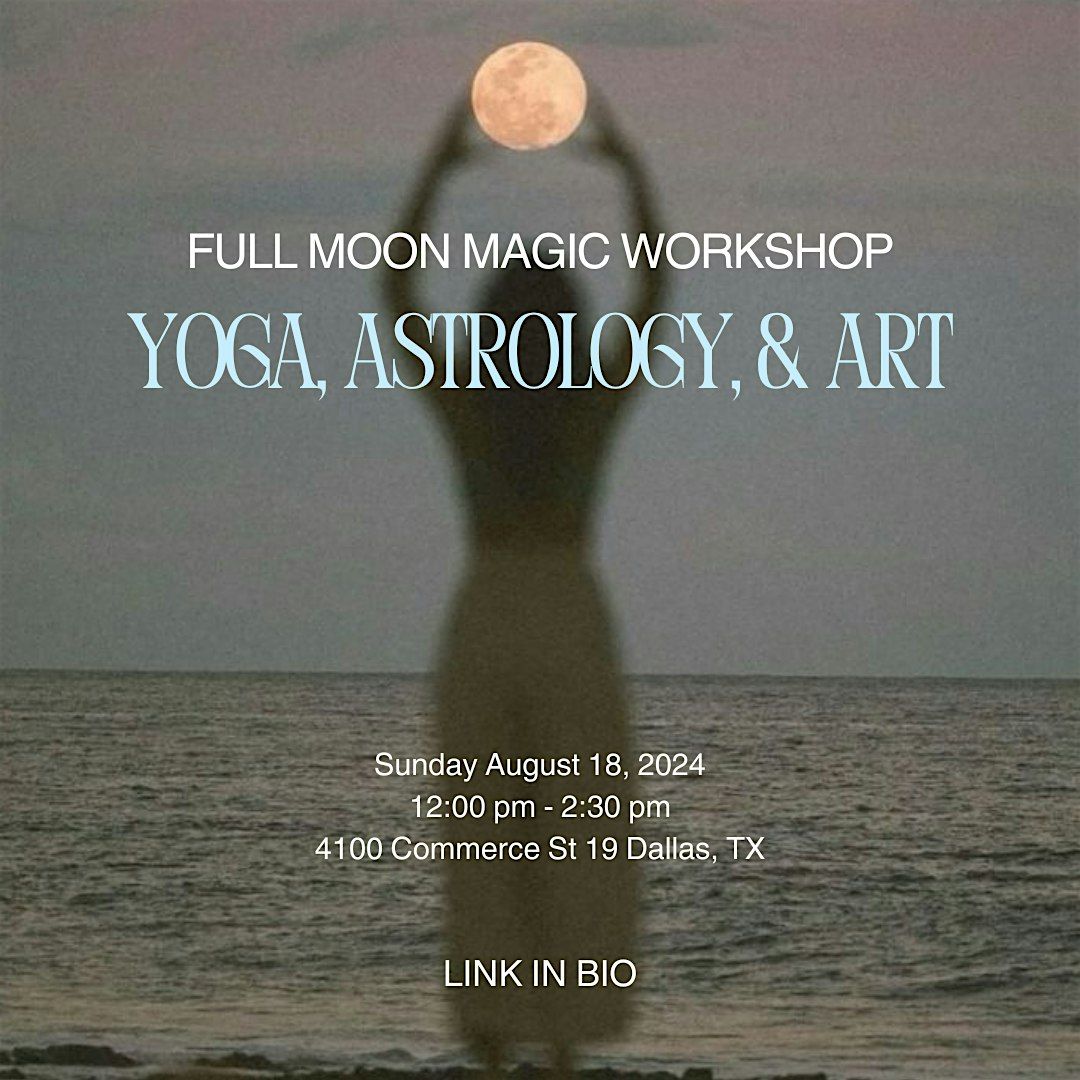 Full Moon Magic Workshop