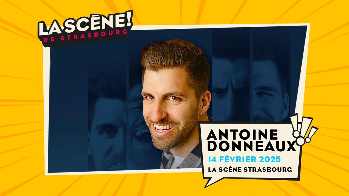 14.02.2025 I ANTOINE DONNEAUX  - LA SC\u00c8NE, STRASBOURG