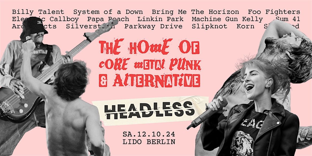 Headless \u2022 The Home of Core - Metal - Punk & Alternative \u2022 Lido Berlin