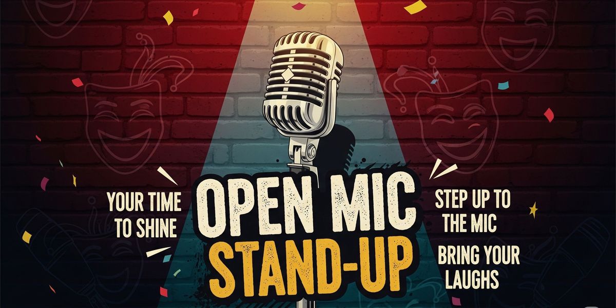 OPEN MIC STAND UP