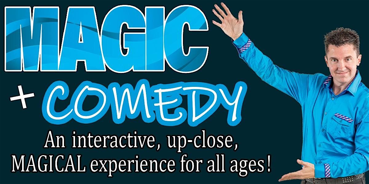 MAGIC & COMEDY: An Interactive, Up-Close, Immersive Magical Experience!