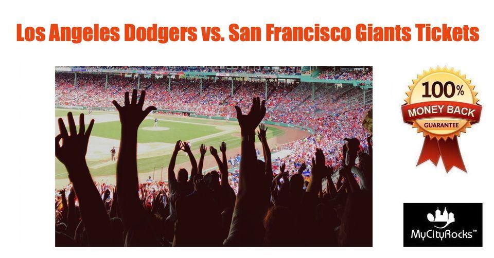 Los Angeles Dodgers vs San Francisco Giants Baseball Tickets Dodger Stadium CA