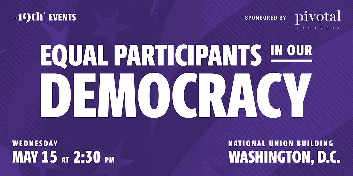 Equal Participants in Our Democracy