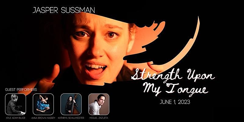 Strength Upon My Tongue: Curated by Jasper Sussman | San Diego New Music