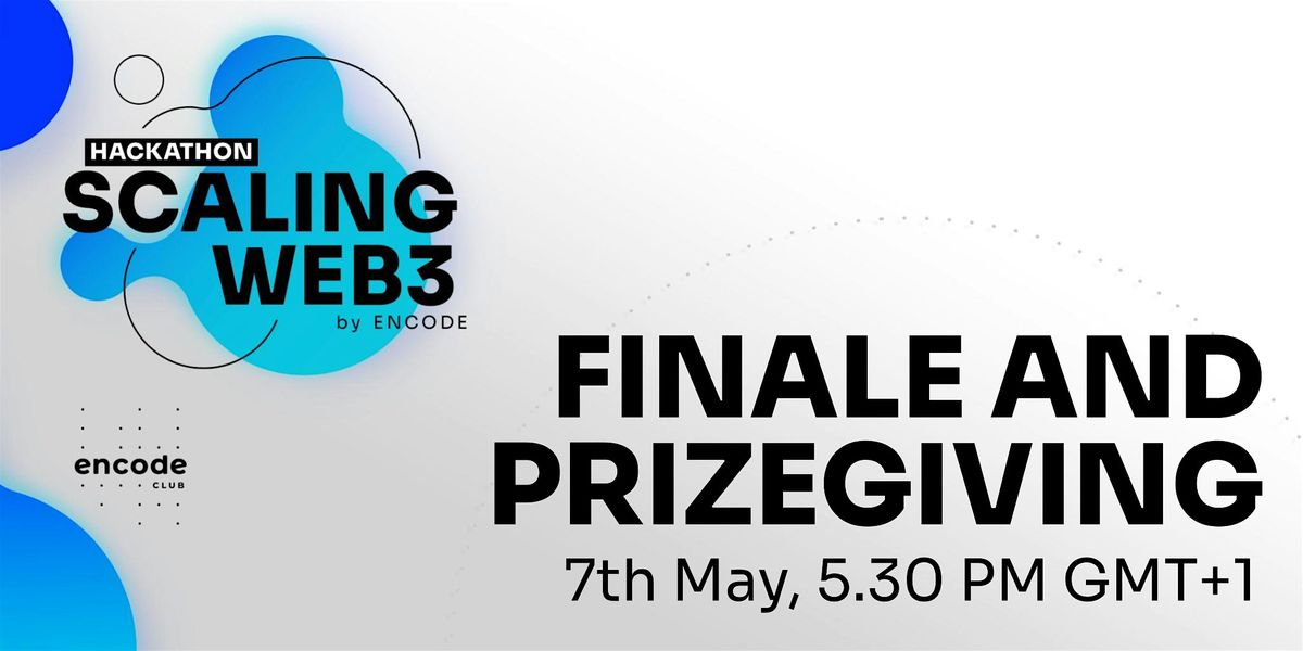 Scaling Web3 Hackathon by Encode: Finale and Prizegiving