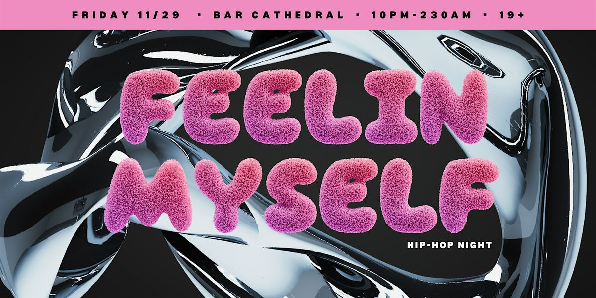 Feelin' Myself hip-hop night | Vol. 2