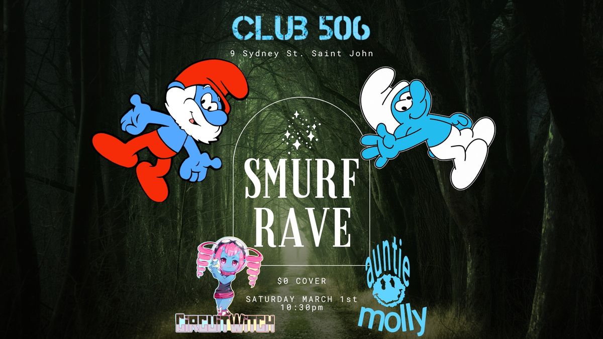 SMURF RAVE