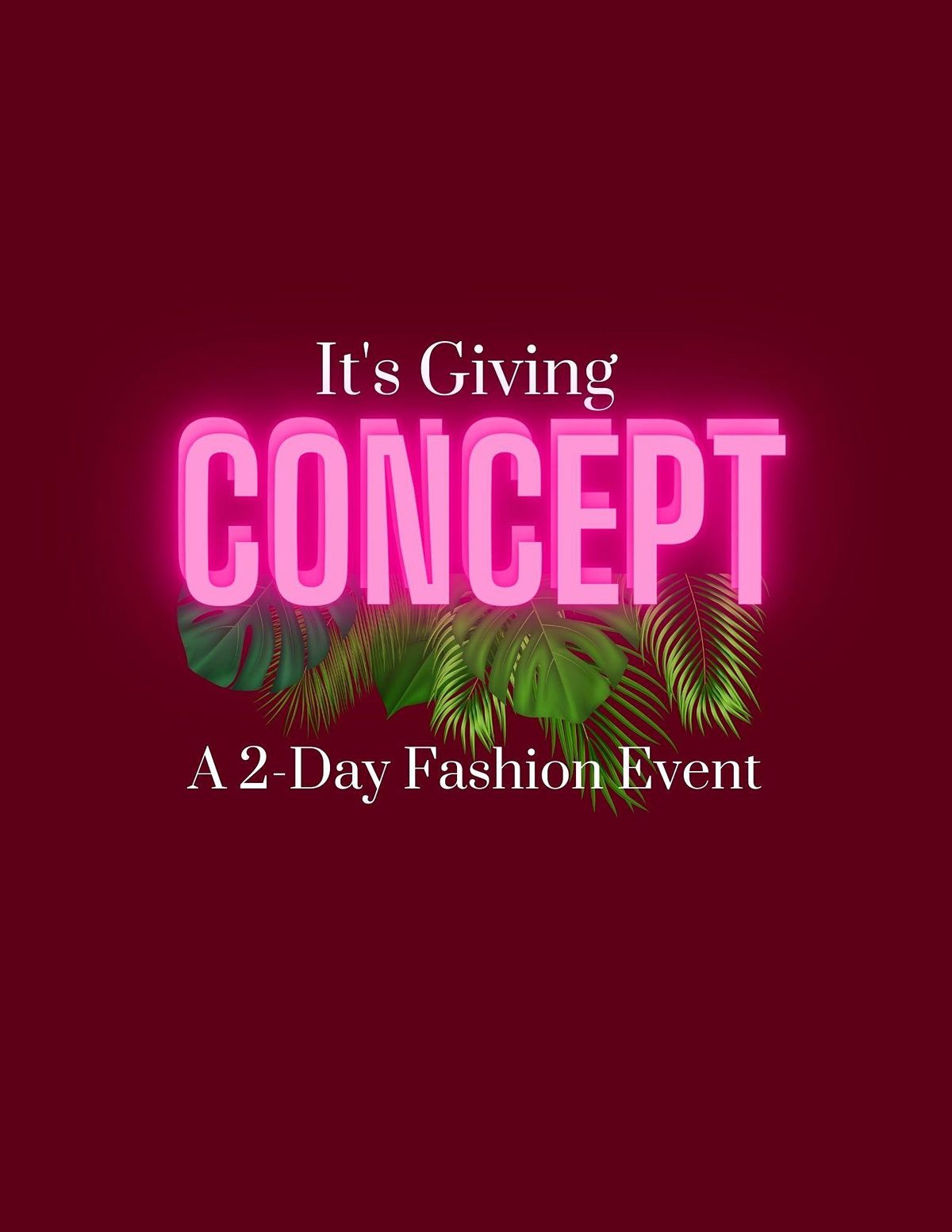 It's Giving...CONCEPT | A 2-Day Fashion Event