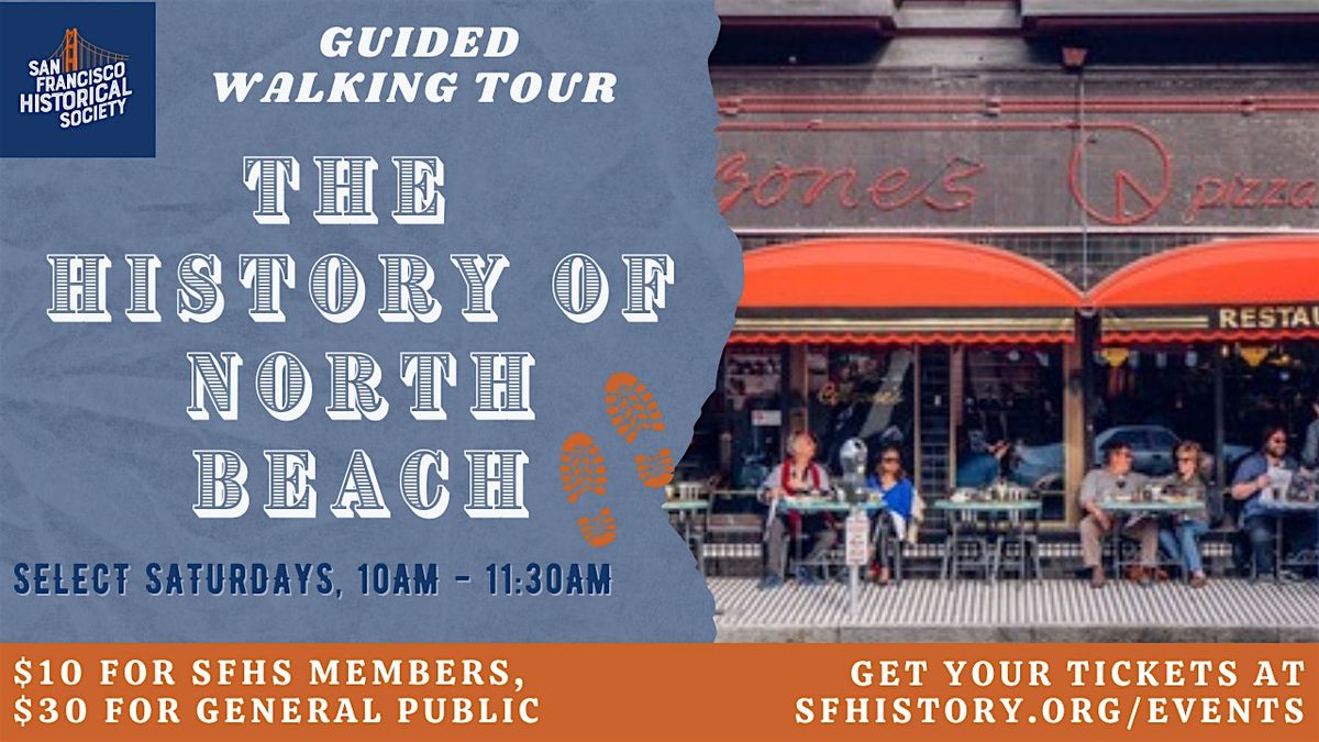 GUIDED WALKING TOUR: The History of North Beach