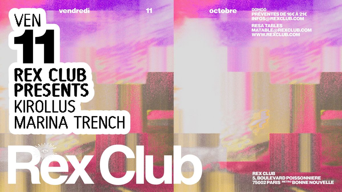 Rex Club Presents: Kirollus, Marina Trench