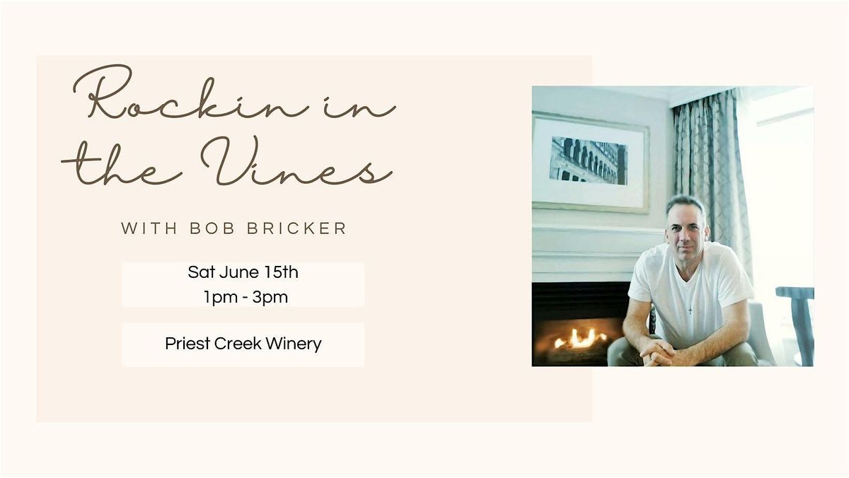 Rockin in the Vines with Bob Bricker