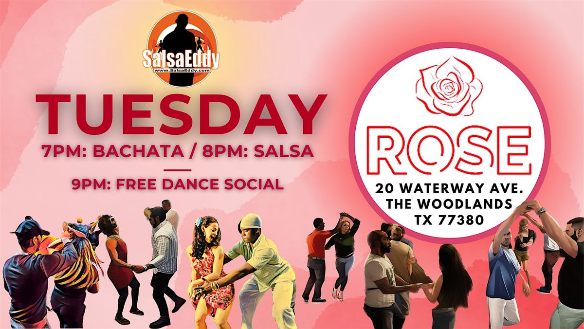 Tuesday - Smell The Roses: Bachata, Salsa Class & Social