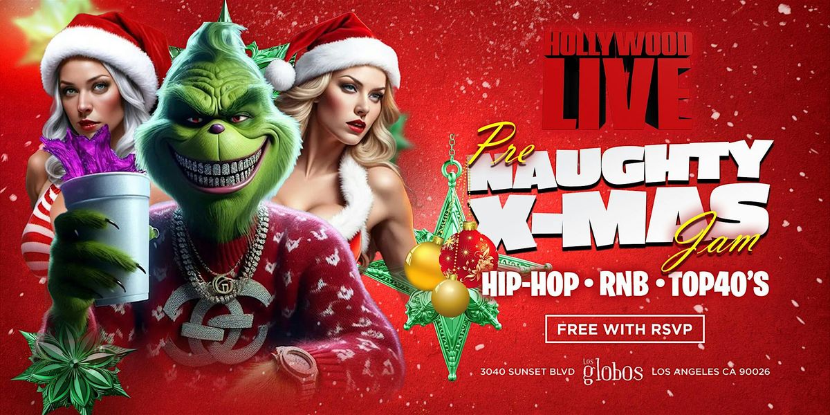 HOLLYWOOD LIVE PRESENTS "PRE-NAUGHTY X-MAS JAM" FREE ENTRY TIL 11PM W\/RSVP