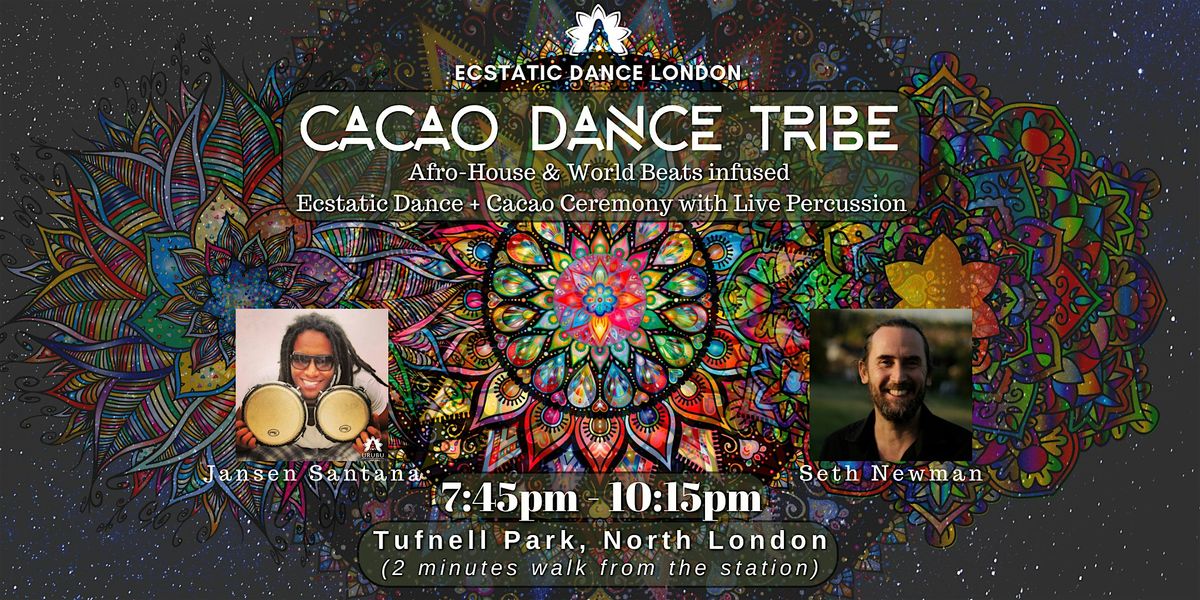 CACAO DANCE TRIBE: Afro-House & World Beats infused  Ecstatic Dance + Cacao