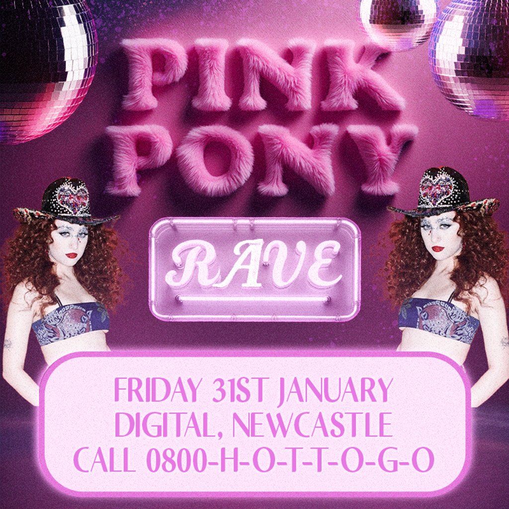 Pink Pony Rave (Newcastle)