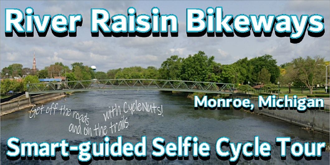 Monroe, Michigan - River Raisin Bikeways - Smart-guided Selfie Cycle Tour