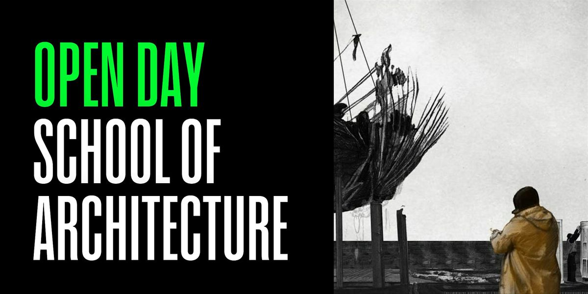 Open Day: School of Architecture