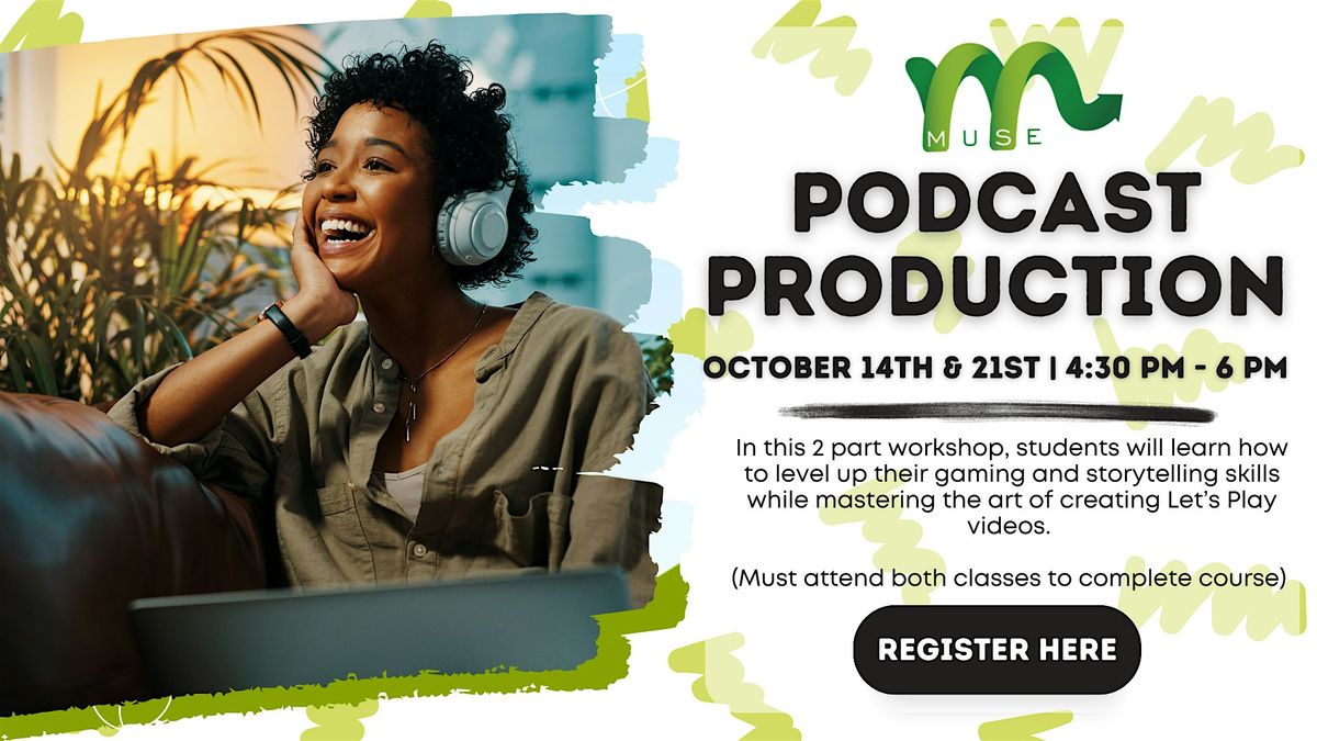 Teen Muse: Podcast Production - 2 Part Course