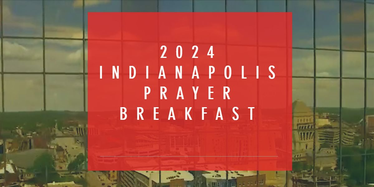 31st Annual Indianapolis Prayer Breakfast