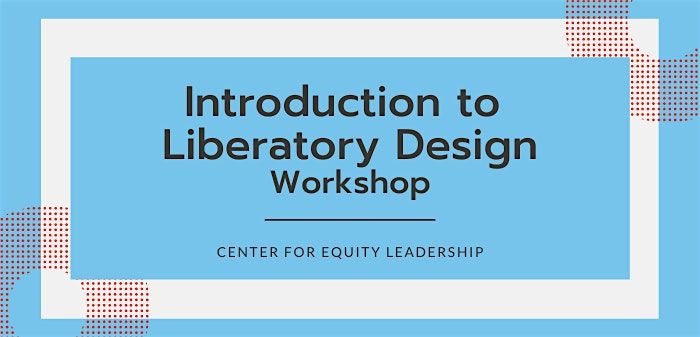 Introduction to Liberatory Design| Dec 3, 2024