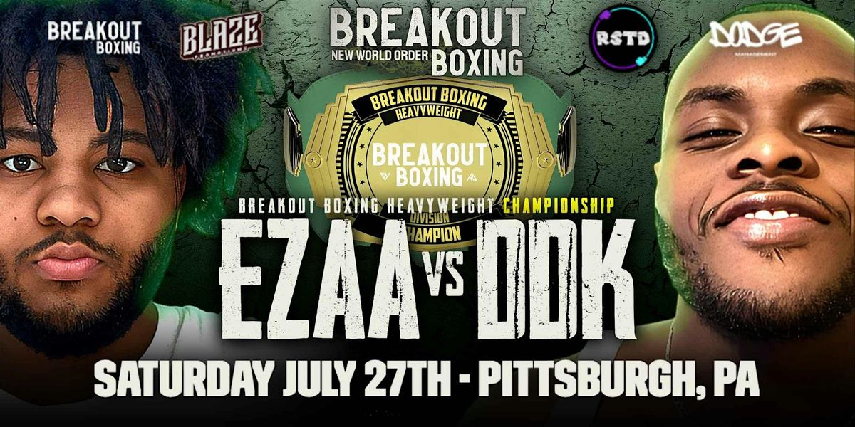Breakout 04: EZAA VS DDK (Breakout Boxing Heavyweight Championship)